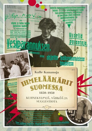 Ihmelääkärit Suomessa 1850-1950 bookCoverFor