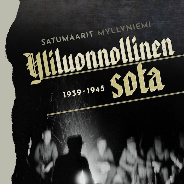 Couverture de livre pour Yliluonnollinen sota 1939-1945