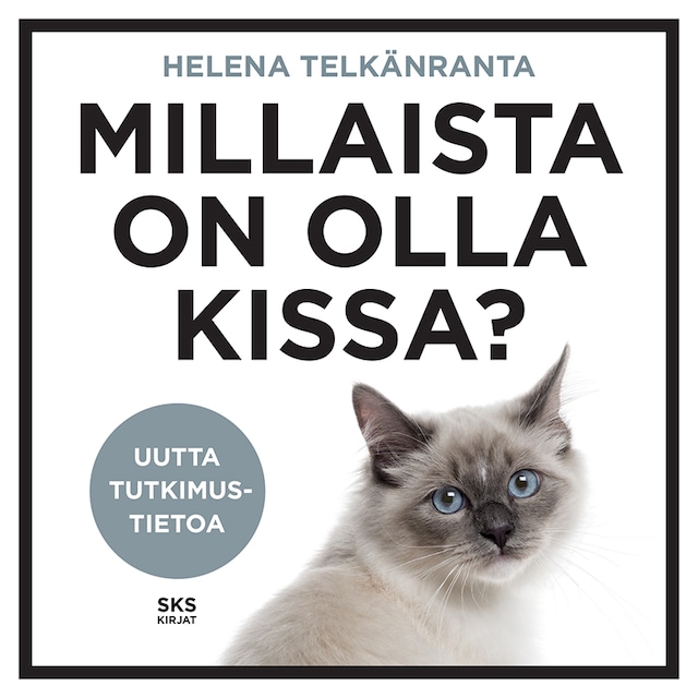 Book cover for Millaista on olla kissa?
