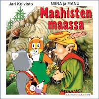 Miina ja Manu maahisten maassa