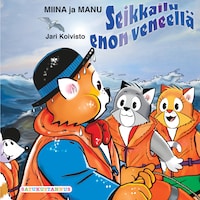 Miina ja Manu Seikkailu enon veneellä