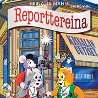 Miina ja Manu reporttereina
