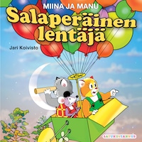 Miina ja Manu Salaperäinen lentäjä