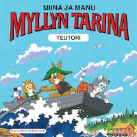 Miina ja Manu Myllyn tarina