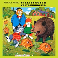 Miina ja Manu villisikojen valtakunnassa