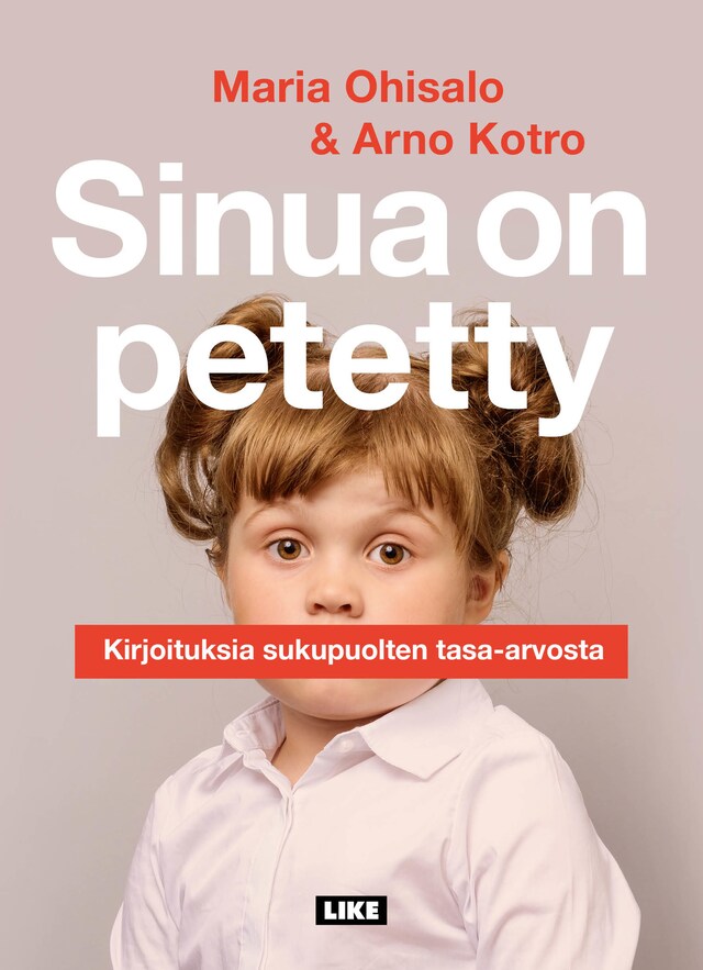 Okładka książki dla Sinua on petetty - Kirjoituksia sukupuolten tasa-arvosta