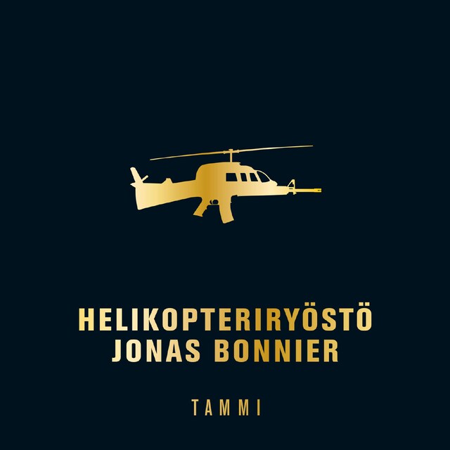 Kirjankansi teokselle Helikopteriryöstö