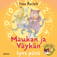 Maukan ja Väykän hyvä päivä
