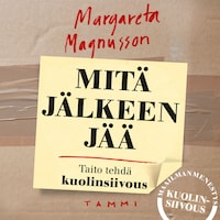 Mitä jälkeen jää - Taito tehdä kuolinsiivous
