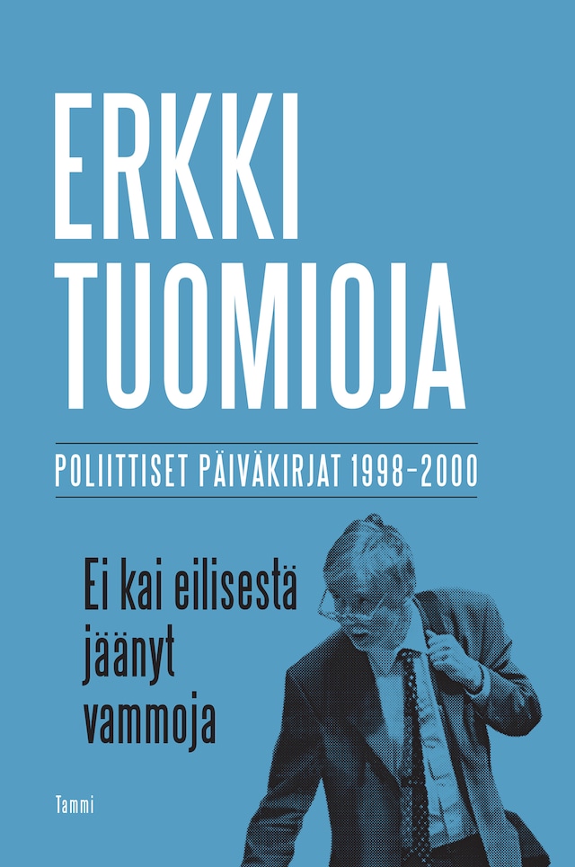 Book cover for Ei kai eilisestä jäänyt vammoja