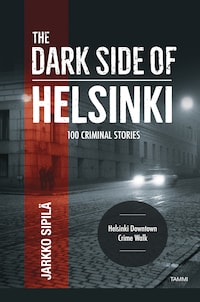 The Dark Side of Helsinki