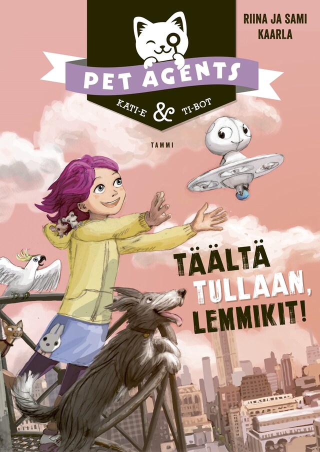 Okładka książki dla Täältä tullaan, lemmikit! (e-äänikirja)