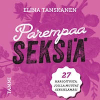 Parempaa seksiä