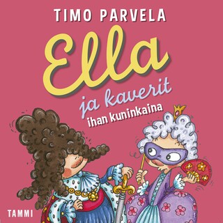 Ella ja kaverit ihan kuninkaina bookCoverFor