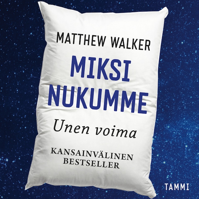 Book cover for Miksi nukumme - Unen voima