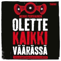 Olette kaikki väärässä