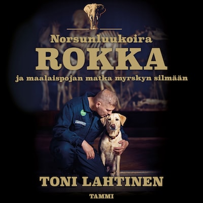 Norsunluukoira Rokka - Äänikirja - Toni Lahtinen