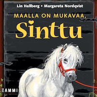 Maalla on mukavaa, Sinttu