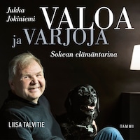 Valoa ja varjoja – Jukka Jokiniemi, sokean elämäntarina