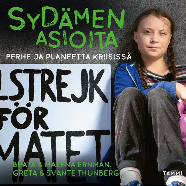 Book cover for Sydämen asioita - Perhe ja planeetta kriisissä