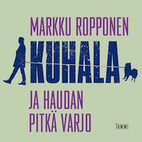 Kuhala ja haudan pitkä varjo