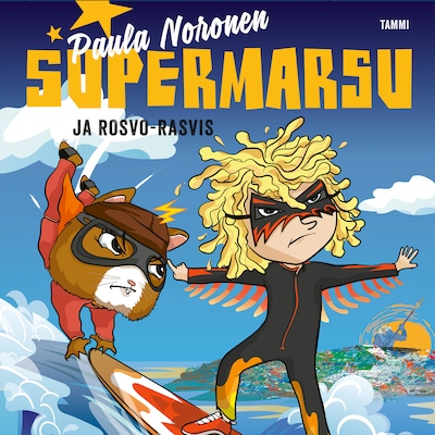 Supermarsu ja Rosvo-Rasvis - Äänikirja - Paula Noronen