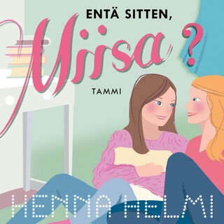 Entä sitten, Miisa? bookCoverFor
