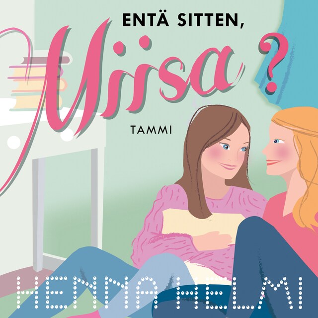 Book cover for Entä sitten, Miisa?