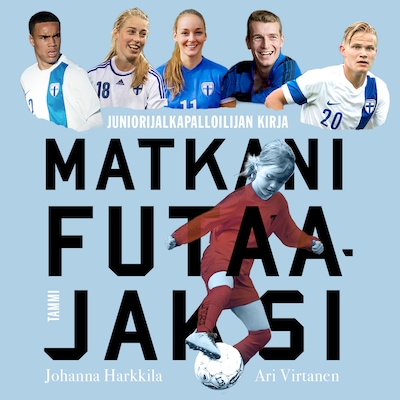 Matkani futaajaksi - Äänikirja - Johanna Harkkila, Ari Virtanen