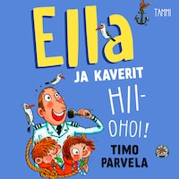 Ella ja kaverit hiiohoi!