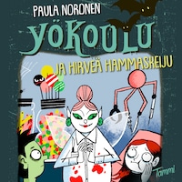 Yökoulu ja hirveä hammaskeiju