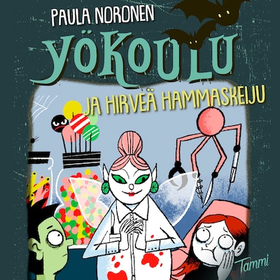 Yökoulu ja hirveä hammaskeiju