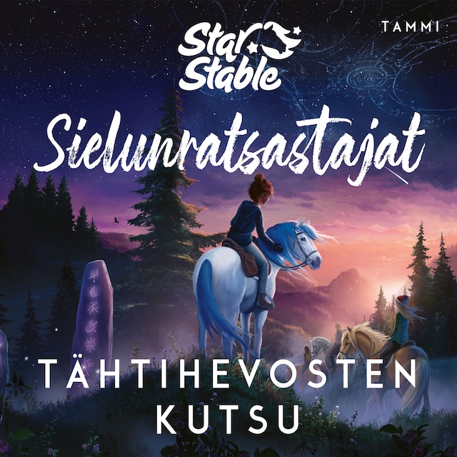 Book cover for Star Stable. Sielunratsastajat #1: Tähtihevosten kutsu