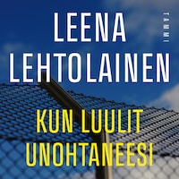 Kun luulit unohtaneesi