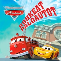 Pixar Autot. Rohkeat paloautot