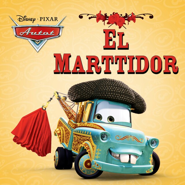 Kirjankansi teokselle Pixar Autot. El Marttidor (e-äänikirja)