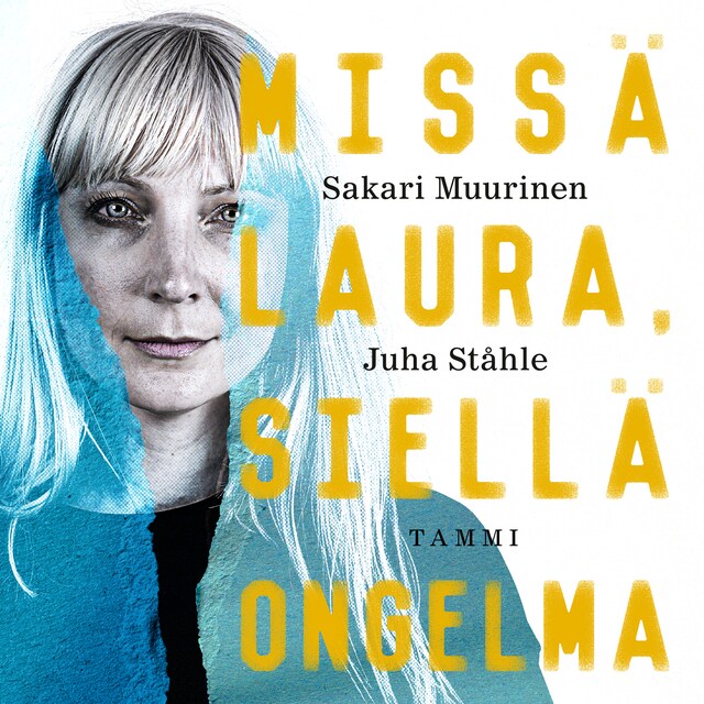 Book cover for Missä Laura, siellä ongelma