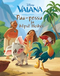 Vaiana. Pua-possu ja höpsö Heihei (e-äänikirja)