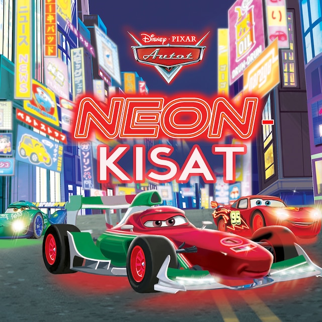 Kirjankansi teokselle Pixar. Autot. Neonkisat (e-äänikirja)