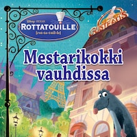Rottatouille. Mestarikokki vauhdissa