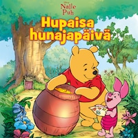 Nalle Puh. Hupaisa hunajapäivä