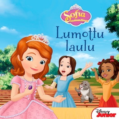 Sofia ensimmäinen. Lumottu laulu - Äänikirja - Disney