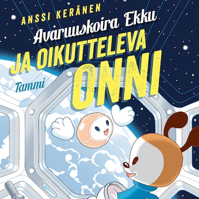 Avaruuskoira Ekku ja oikutteleva Onni