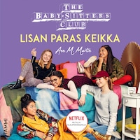 The Baby-Sitters Club. Lisan paras keikka