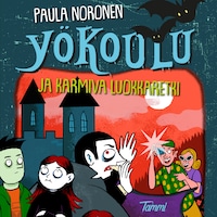 Yökoulu ja karmiva luokkaretki