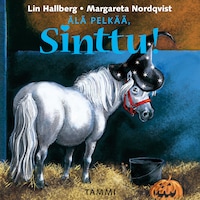 Älä pelkää, Sinttu!