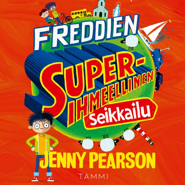 Freddien superihmeellinen seikkailu Boekomslag van Freddien superihmeellinen seikkailu