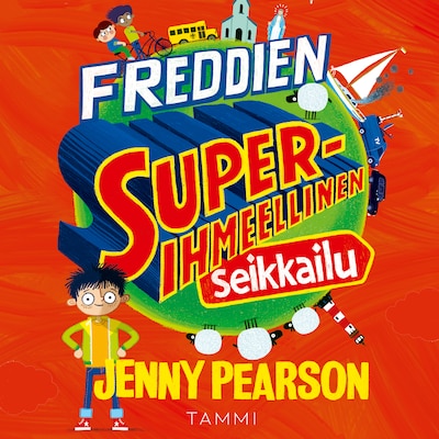Freddien superihmeellinen seikkailu