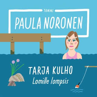 Tarja Kulho ‒ Lomille lompsis bookCoverFor