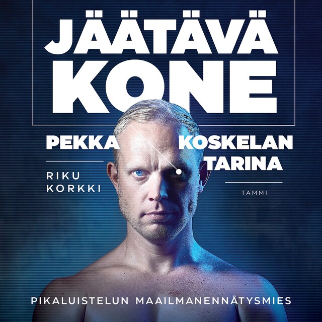 Couverture de livre pour Jäätävä kone - Pekka Koskelan tarina